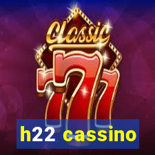 h22 cassino